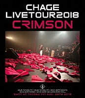 ＣＨＡＧＥ「 ＣＨＡＧＥ　ＬＩＶＥ　ＴＯＵＲ　２０１８　ＣＲＩＭＳＯＮ」