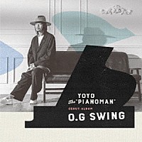 ＹＯＹＯ　Ｔｈｅ　“ＰＩＡＮＯＭＡＮ”「 Ｏ．Ｇ　ＳＷＩＮＧ」