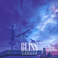 ＳＡＮＯＶＡ「 ＢＬＩＳＳ」