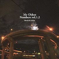 Ｓｈｏｋｉｃｈｉ　Ｉｓｈｉｄａ「 Ｍｙ　Ｏｌｄｅｓｔ　Ｎｕｍｂｅｒｓ　ｖｏｌ．１．２」