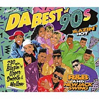 （Ｖ．Ａ．）「 ＤＡ　ＢＥＳＴ　ＯＦ　９０ｓ　ＢＬＡＺＩＮ’　ＨＯＴ　Ｒ＆Ｂ　ＡＮＤ　ＮＥＷ　ＪＡＣＫ　ＳＷＩＮＧ」