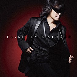 Ｔｏｓｈｌ「ＩＭ　Ａ　ＳＩＮＧＥＲ」