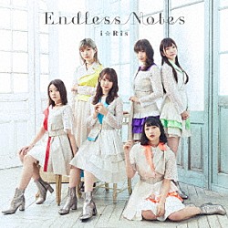 ｉ☆Ｒｉｓ「Ｅｎｄｌｅｓｓ　Ｎｏｔｅｓ」