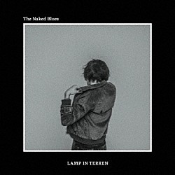 ＬＡＭＰ　ＩＮ　ＴＥＲＲＥＮ「Ｔｈｅ　Ｎａｋｅｄ　Ｂｌｕｅｓ」