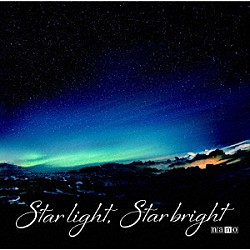 ナノ「Ｓｔａｒ　ｌｉｇｈｔ，Ｓｔａｒ　ｂｒｉｇｈｔ」