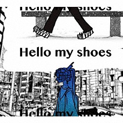 秋山黄色「Ｈｅｌｌｏ　ｍｙ　ｓｈｏｅｓ」