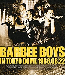 バービーボーイズ「ＢＡＲＢＥＥ　ＢＯＹＳ　ＩＮ　ＴＯＫＹＯ　ＤＯＭＥ　１９８８．０８．２２」