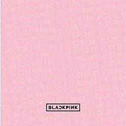 ＢＬＡＣＫＰＩＮＫ「ＢＬＡＣＫＰＩＮＫ　ＩＮ　ＹＯＵＲ　ＡＲＥＡ」