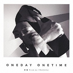 焚巻「ＯＮＥＤＡＹ　ＯＮＥＴＩＭＥ」