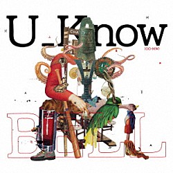 Ｕ＿Ｋｎｏｗ「ＢＥＬＬ」