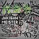 ＪＡＫＩＧＡＮ　ＭＥＩＳＴＥＲ「我楽多」