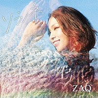 ＺＡＱ「 ソラノネ」