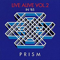 ＰＲＩＳＭ「 ＬＩＶＥ　ＡＬＩＶＥ　ＶＯＬ．２」