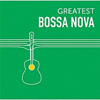 （ワールド・ミュージック）「 ＧＲＥＡＴＥＳＴ　ＢＯＳＳＡ　ＮＯＶＡ」