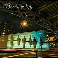 ＵＶＥＲｗｏｒｌｄ「 Ｔｏｕｃｈ　ｏｆｆ」