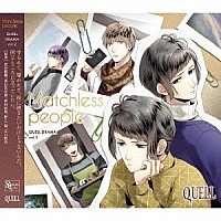 （ドラマＣＤ）「 ＳＱ　ＱＵＥＬＬドラマ２巻「Ｍａｔｃｈｌｅｓｓ　ｐｅｏｐｌｅ」」