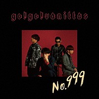 ｇｏ！ｇｏ！ｖａｎｉｌｌａｓ「 Ｎｏ．９９９」