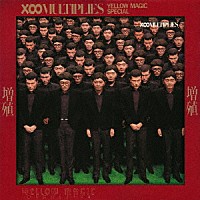 ＹＥＬＬＯＷ　ＭＡＧＩＣ　ＯＲＣＨＥＳＴＲＡ「 増殖」