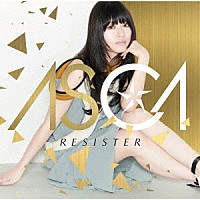 ＡＳＣＡ「 ＲＥＳＩＳＴＥＲ」