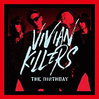 ＴＨＥ　ＢＩＲＴＨＤＡＹ「 ＶＩＶＩＡＮ　ＫＩＬＬＥＲＳ」