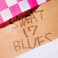 四星球「 ＳＷＥＡＴ　１７　ＢＬＵＥＳ」