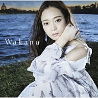 Ｗａｋａｎａ「 Ｗａｋａｎａ」