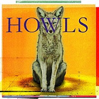 ヒトリエ「 ＨＯＷＬＳ」