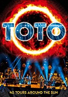 ＴＯＴＯ「 デビュー４０周年記念ライヴ～４０ツアーズ・アラウンド・ザ・サン」