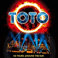 ＴＯＴＯ「 デビュー４０周年記念ライヴ～４０ツアーズ・アラウンド・ザ・サン」