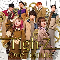 Ｔｉｇｈ－Ｚ「 Ｏｎｅ　ｍｉｎｕｔｅ」