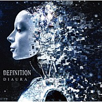 ＤＩＡＵＲＡ「 ＤＥＦＩＮＩＴＩＯＮ」