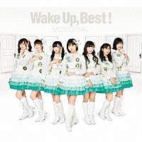 Ｗａｋｅ　Ｕｐ，Ｇｉｒｌｓ！「 Ｗａｋｅ　Ｕｐ，Ｂｅｓｔ！　ＭＥＭＯＲＩＡＬ」