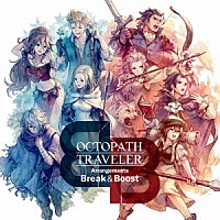 西木康智「 ＯＣＴＯＰＡＴＨ　ＴＲＡＶＥＬＥＲ　Ａｒｒａｎｇｅｍｅｎｔｓ　－Ｂｒｅａｋ　＆　Ｂｏｏｓｔ－」