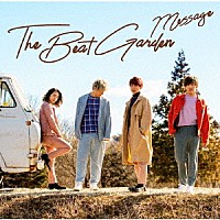 ＴＨＥ　ＢＥＡＴ　ＧＡＲＤＥＮ「 メッセージ」