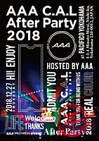 ＡＡＡ「 ＡＡＡ　Ｃ．Ａ．Ｌ　Ａｆｔｅｒ　Ｐａｒｔｙ　２０１８」