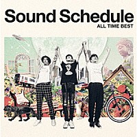 Ｓｏｕｎｄ　Ｓｃｈｅｄｕｌｅ「 Ｓｏｕｎｄ　Ｓｃｈｅｄｕｌｅ　ＡＬＬ　ＴＩＭＥ　ＢＥＳＴ」