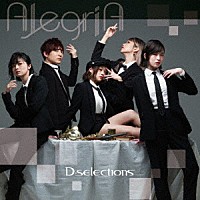 Ｄ－ｓｅｌｅｃｔｉｏｎｓ「 ＡｌｅｇｒｉＡ」