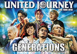 ＧＥＮＥＲＡＴＩＯＮＳ　ｆｒｏｍ　ＥＸＩＬＥ　ＴＲＩＢＥ「ＧＥＮＥＲＡＴＩＯＮＳ　ＬＩＶＥ　ＴＯＵＲ　２０１８　ＵＮＩＴＥＤ　ＪＯＵＲＮＥＹ」