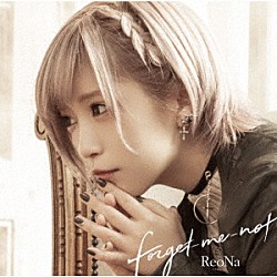 ＲｅｏＮａ「ｆｏｒｇｅｔ－ｍｅ－ｎｏｔ」