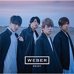 ＷＥＢＥＲ「ＲＥＡＤＹ」