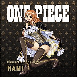 （Ｖ．Ａ．） ナミ（岡村明美） ９人の麦わらの一味「ＯＮＥ　ＰＩＥＣＥ　Ｃｈａｒａｃｔｅｒ　Ｓｏｎｇ　Ａｌｂｕｍ　ＮＡＭＩ」