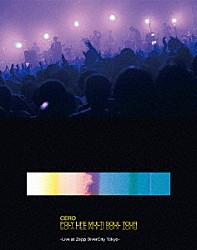 ｃｅｒｏ「ＰＯＬＹ　ＬＩＦＥ　ＭＵＬＴＩ　ＳＯＵＬ　ＴＯＵＲ　－Ｌｉｖｅ　ａｔ　Ｚｅｐｐ　ＤｉｖｅｒＣｉｔｙ　Ｔｏｋｙｏ－」