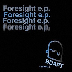 ｔｈｅ　ｂａｎｄ　ａｐａｒｔ（ｎａｋｅｄ）「Ｆｏｒｅｓｉｇｈｔ　ｅ．ｐ．」