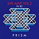 ＰＲＩＳＭ 和田アキラ 渡辺健 深町純 松浦義和 木村万作「ＬＩＶＥ　ＡＬＩＶＥ　ＶＯＬ．２」