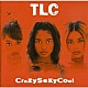 ＴＬＣ「クレイジーセクシークール」