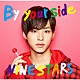 ＮＩＮＥ　ＳＴＡＲＳ「Ｂｙ　ｙｏｕｒ　ｓｉｄｅ」