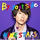 ＮＩＮＥ　ＳＴＡＲＳ「Ｂｙ　ｙｏｕｒ　ｓｉｄｅ」