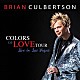 ブライアン・カルバートソン「Ｃｏｌｏｒｓ　Ｏｆ　Ｌｏｖｅ　Ｔｏｕｒ」