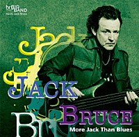 Ｊａｃｋ　Ｂｒｕｃｅ　＋　ｈｒ－Ｂｉｇｂａｎｄ「 モア・ジャック・ザン・ブルース」