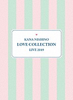 西野カナ「 Ｋａｎａ　Ｎｉｓｈｉｎｏ　Ｌｏｖｅ　Ｃｏｌｌｅｃｔｉｏｎ　Ｌｉｖｅ　２０１９」